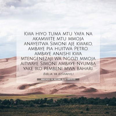 Picture 07 - Matendo ya Mitume 10:32 SWHULB - Kwa hiyo tuma mtu Yafa na akamwite mtu mmoja - Bible Verse Picture