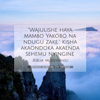 Picture 07 - Matendo ya Mitume 12:17 SWHULB - “Wajulishe haya mambo Yakobo na ndugu zake.” - Bible Verse Picture