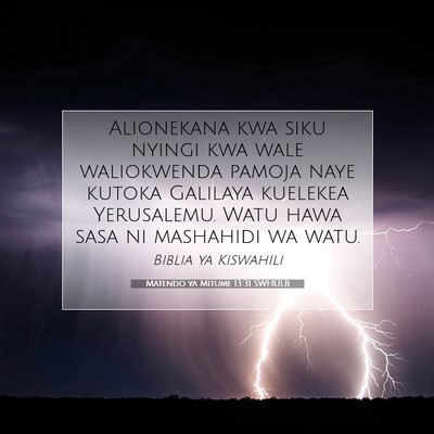 Picture 07 - Matendo ya Mitume 13:31 SWHULB - Alionekana kwa siku nyingi kwa wale waliokwenda - Bible Verse Picture