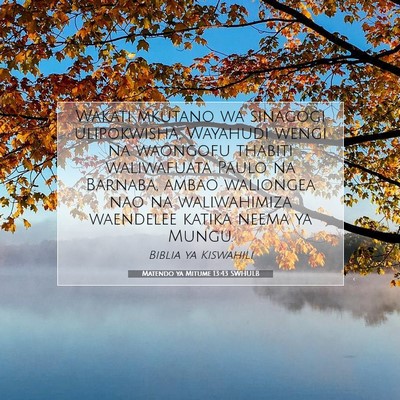 Picture 07 - Matendo ya Mitume 13:43 SWHULB - Wakati mkutano wa sinagogi ulipokwisha, Wayahudi - Bible Verse Picture
