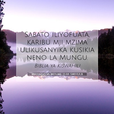 Picture 07 - Matendo ya Mitume 13:44 SWHULB - Sabato iliyofuata, karibu mji mzima ulikusanyika - Bible Verse Picture