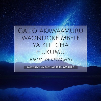 Picture 07 - Matendo ya Mitume 18:16 SWHULB - Galio akawaamuru waondoke mbele ya kiti cha - Bible Verse Picture