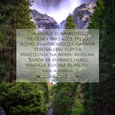 Picture 07 - Matendo ya Mitume 19:21 SWHULB - ya Paulo kukamilisha huduma yake kule Efeso, Roho - Bible Verse Picture