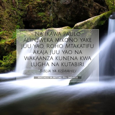 Picture 07 - Matendo ya Mitume 19:6 SWHULB - Na ikawa Paulo alipoweka mikono yake juu yao, - Bible Verse Picture