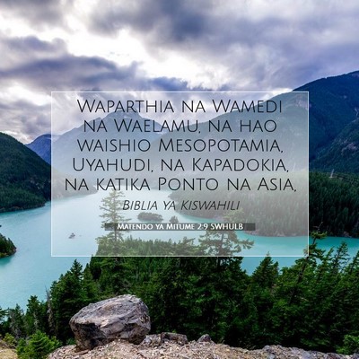 Picture 07 - Matendo ya Mitume 2:9 SWHULB - Waparthia na Wamedi na Waelamu, na hao waishio - Bible Verse Picture