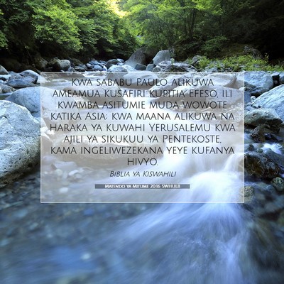 Picture 07 - Matendo ya Mitume 20:16 SWHULB - Kwa sababu Paulo alikuwa ameamua kusafiri kupitia - Bible Verse Picture