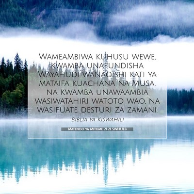 Picture 07 - Matendo ya Mitume 21:21 SWHULB - Wameambiwa kuhusu wewe, kwamba unafundisha - Bible Verse Picture