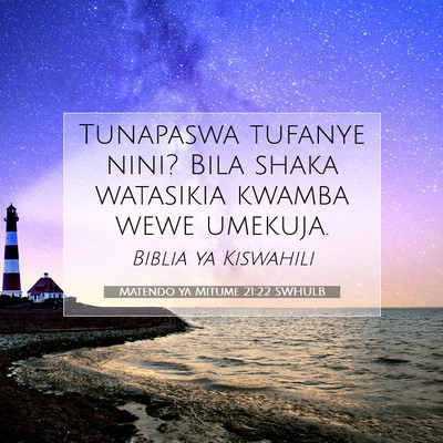 Picture 07 - Matendo ya Mitume 21:22 SWHULB - Tunapaswa tufanye nini? Bila shaka watasikia - Bible Verse Picture