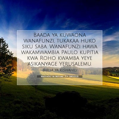 Picture 07 - Matendo ya Mitume 21:4 SWHULB - Baada ya kuwaona wanafunzi, tukakaa huko siku - Bible Verse Picture