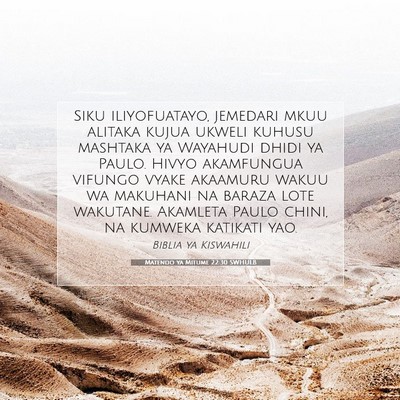 Picture 07 - Matendo ya Mitume 22:30 SWHULB - Siku iliyofuatayo, jemedari mkuu alitaka kujua - Bible Verse Picture