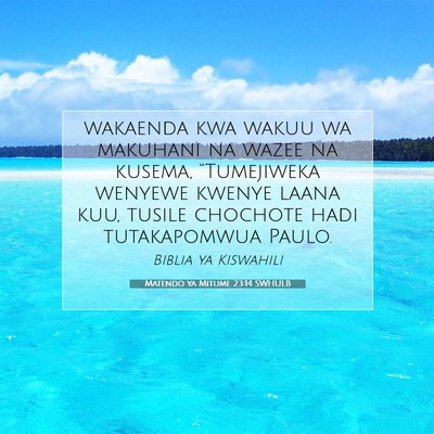 Picture 07 - Matendo ya Mitume 23:14 SWHULB - wakaenda kwa wakuu wa makuhani na wazee na - Bible Verse Picture