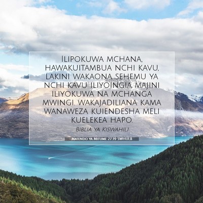 Picture 07 - Matendo ya Mitume 27:39 SWHULB - Ilipokuwa mchana, hawakuitambua nchi kavu, lakini - Bible Verse Picture