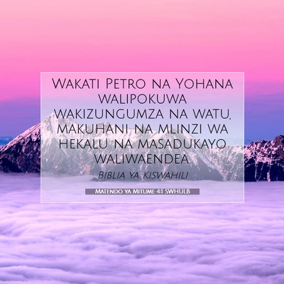 Picture 07 - Matendo ya Mitume 4:1 SWHULB - Wakati Petro na Yohana walipokuwa wakizungumza na - Bible Verse Picture