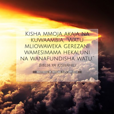 Picture 07 - Matendo ya Mitume 5:25 SWHULB - Kisha mmoja akaja na kuwaambia, “Watu - Bible Verse Picture