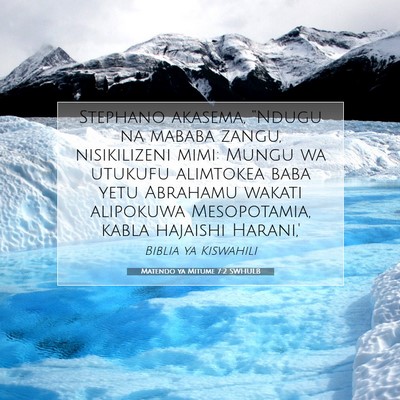 Picture 07 - Matendo ya Mitume 7:2 SWHULB - Stephano akasema, “Ndugu na mababa zangu, - Bible Verse Picture