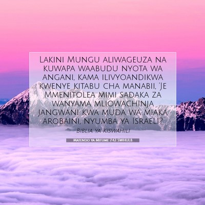 Picture 07 - Matendo ya Mitume 7:42 SWHULB - Lakini Mungu aliwageuza na kuwapa waabudu nyota - Bible Verse Picture