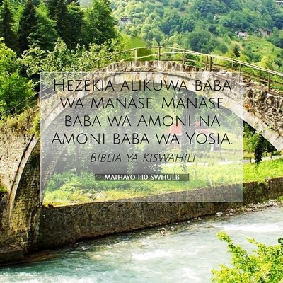 Picture 07 - Mathayo 1:10 SWHULB - Hezekia alikuwa baba wa Manase, Manase baba wa - Bible Verse Picture