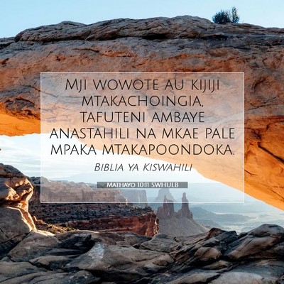 Picture 07 - Mathayo 10:11 SWHULB - Mji wowote au kijiji mtakachoingia, tafuteni - Bible Verse Picture