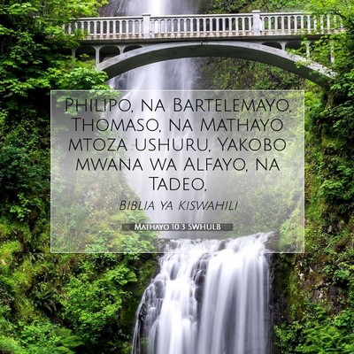 Picture 07 - Mathayo 10:3 SWHULB - Philipo, na Bartelemayo, Thomaso, na Mathayo - Bible Verse Picture