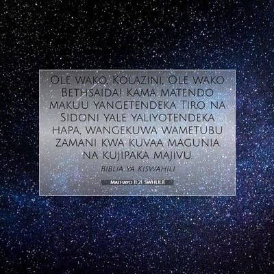 Picture 07 - Mathayo 11:21 SWHULB - Ole wako, Kolazini, Ole wako Bethsaida! Kama - Bible Verse Picture