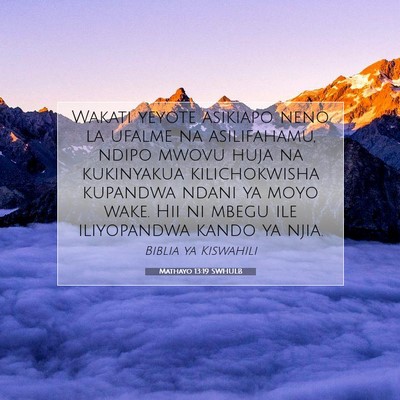Picture 07 - Mathayo 13:19 SWHULB - Wakati yeyote asikiapo neno la ufalme na - Bible Verse Picture