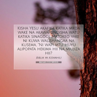 Picture 07 - Mathayo 13:54 SWHULB - Kisha Yesu akafika katika mkoa wake na - Bible Verse Picture
