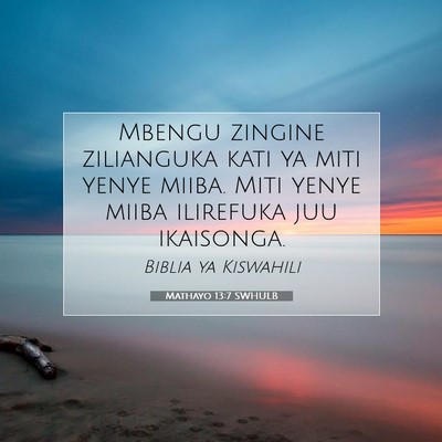Picture 07 - Mathayo 13:7 SWHULB - Mbengu zingine zilianguka kati ya miti yenye - Bible Verse Picture