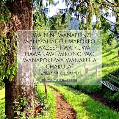 Picture 07 - Mathayo 15:2 SWHULB - “Kwa nini wanafunzi wanayahalifu mapokeo ya - Bible Verse Picture