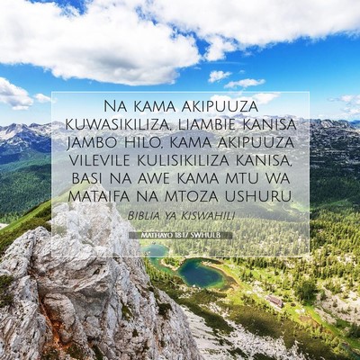 Picture 07 - Mathayo 18:17 SWHULB - Na kama akipuuza kuwasikiliza, liambie kanisa - Bible Verse Picture