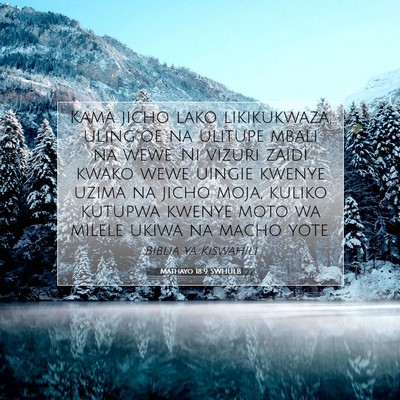 Picture 07 - Mathayo 18:9 SWHULB - Kama jicho lako likikukwaza, uling`oe na ulitupe - Bible Verse Picture