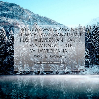 Picture 07 - Mathayo 19:26 SWHULB - Yesu akawatazama na kusema, “Kwa wanadamu hilo - Bible Verse Picture