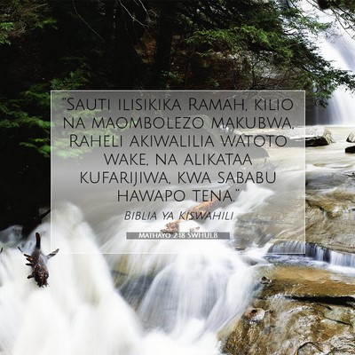 Picture 07 - Mathayo 2:18 SWHULB - “Sauti ilisikika Ramah, kilio na maombolezo - Bible Verse Picture