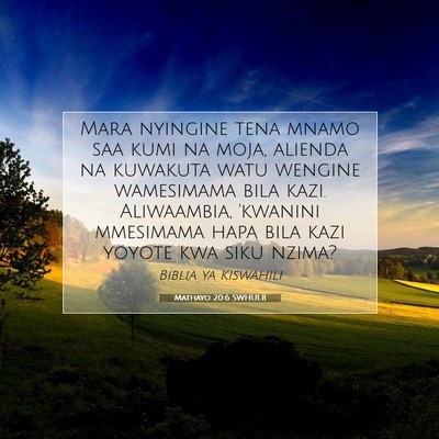 Picture 07 - Mathayo 20:6 SWHULB - Mara nyingine tena mnamo saa kumi na moja, - Bible Verse Picture