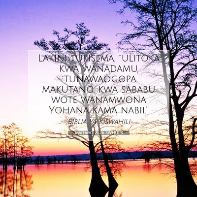 Picture 07 - Mathayo 21:26 SWHULB - Lakini tukisema, `ulitoka kwa wanadamu, - Bible Verse Picture
