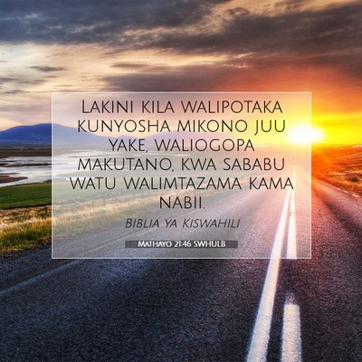 Picture 07 - Mathayo 21:46 SWHULB - Lakini kila walipotaka kunyosha mikono juu yake, - Bible Verse Picture