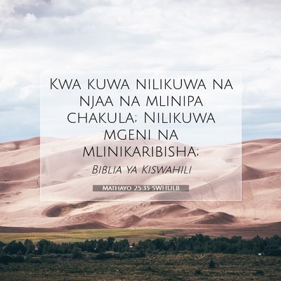 Picture 07 - Mathayo 25:35 SWHULB - Kwa kuwa nilikuwa na njaa na mlinipa chakula; - Bible Verse Picture
