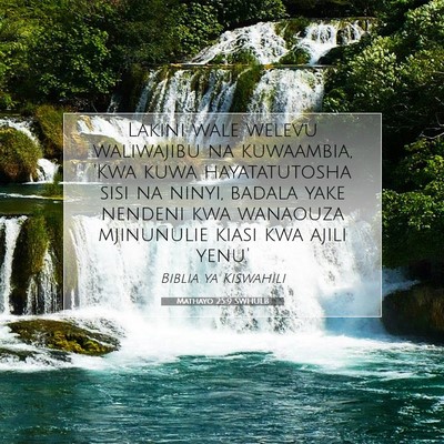 Picture 07 - Mathayo 25:9 SWHULB - Lakini wale welevu waliwajibu na kuwaambia, 'Kwa - Bible Verse Picture