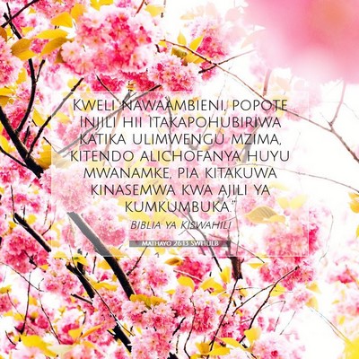 Picture 07 - Mathayo 26:13 SWHULB - Kweli nawaambieni, popote Injili hii - Bible Verse Picture
