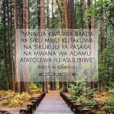 Picture 07 - Mathayo 26:2 SWHULB - “Mnajua kwamba baada ya siku mbili kutakuwa na - Bible Verse Picture
