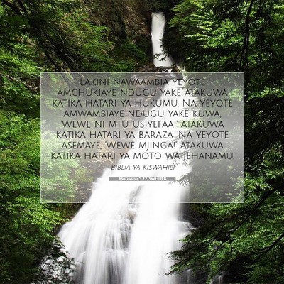 Picture 07 - Mathayo 5:22 SWHULB - Lakini nawaambia yeyote amchukiaye ndugu yake - Bible Verse Picture