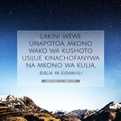 Picture 07 - Mathayo 6:3 SWHULB - Lakini wewe unapotoa, mkono wako wa kushoto - Bible Verse Picture