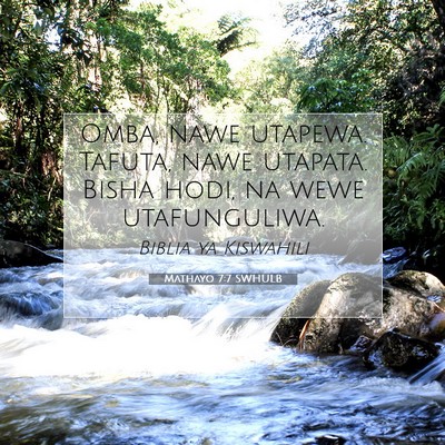 Picture 07 - Mathayo 7:7 SWHULB - Omba, nawe utapewa. Tafuta, nawe utapata. Bisha - Bible Verse Picture