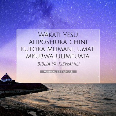 Picture 07 - Mathayo 8:1 SWHULB - Wakati Yesu aliposhuka chini kutoka mlimani, - Bible Verse Picture