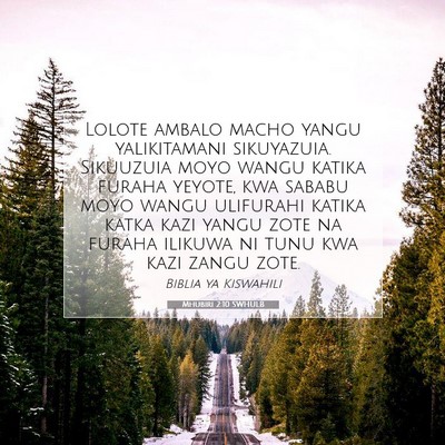 Picture 07 - Mhubiri 2:10 SWHULB - Lolote ambalo macho yangu yalikitamani - Bible Verse Picture