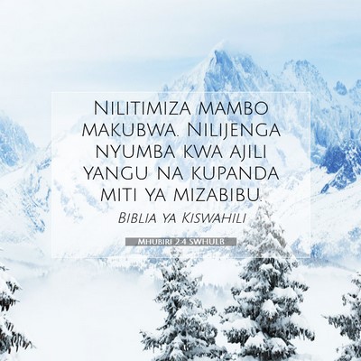 Picture 07 - Mhubiri 2:4 SWHULB - Nilitimiza mambo makubwa. Nilijenga nyumba kwa - Bible Verse Picture