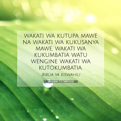 Picture 07 - Mhubiri 3:5 SWHULB - wakati wa kutupa mawe na wakati wa kukusanya - Bible Verse Picture