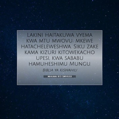 Picture 07 - Mhubiri 8:13 SWHULB - Lakini haitakuwa vyema kwa mtu mwovu; mkewe - Bible Verse Picture
