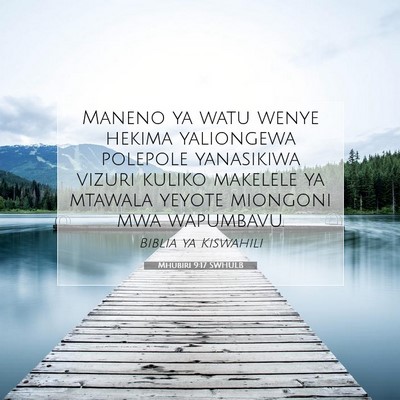 Picture 07 - Mhubiri 9:17 SWHULB - Maneno ya watu wenye hekima yaliongewa polepole - Bible Verse Picture