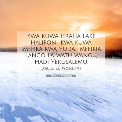 Picture 07 - Mika 1:9 SWHULB - Kwa kuwa jeraha lake haliponi, kwa kuwa imefika - Bible Verse Picture
