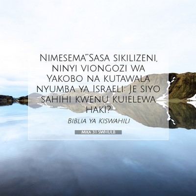Picture 07 - Mika 3:1 SWHULB - Nimesema'”Sasa sikilizeni, ninyi viongozi wa - Bible Verse Picture
